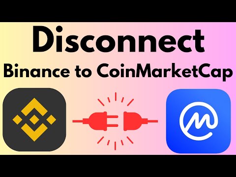 How to Disconnect Binance to CoinMarketCap