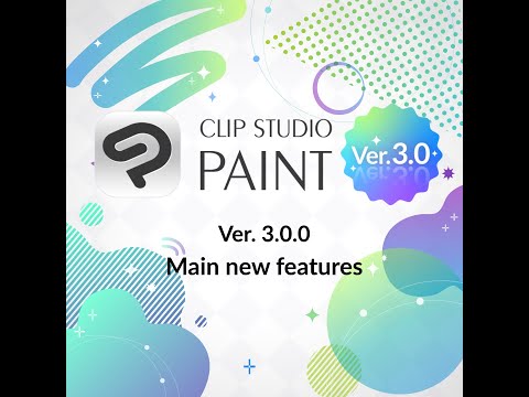 Clip Studio Paint Ver. 3.0 Main new features