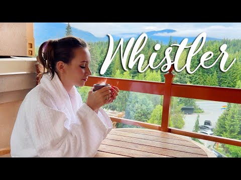 FOUR SEASONS WHISTLER VLOG - Things To Do In Whistler, British Columbia 2023 🏞️