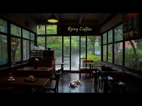 Gentle Rhythm of Rainfall for Deep Relaxation - Cafe on the Rainy Day - Relax with The Sound of Rain