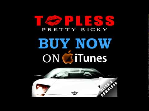 Pretty Ricky - Topless