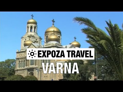 Varna (Bulgaria) Vacation Travel Video Guide