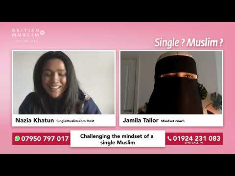 Challenging the mindset of a single Muslim - Single Muslim LIVE - Episode 42