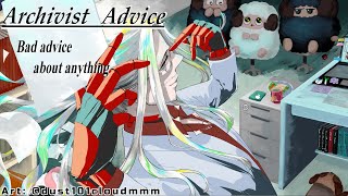 Archivist Advice - Bad Advice About Anything 【NIJISANJI EN | Fulgur Ovid】