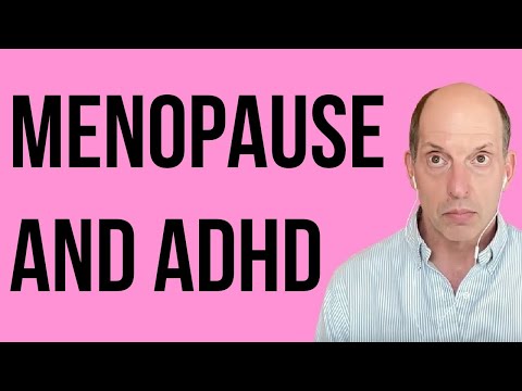 Menopause and ADHD