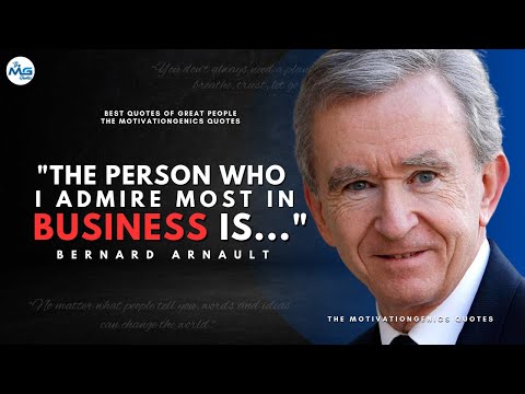 Bernard Arnault Quotes: Insights from the Visionary Leader of Luxury | TMGQ 39