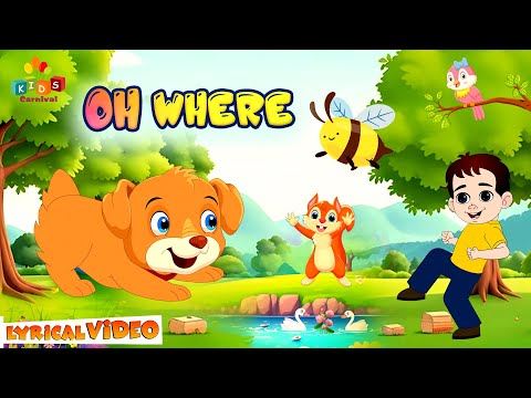 Oh Where My Little Dog Has Gone (Lyrical Video) I Kids Carnival I Nursery Rhymes And Kids Songs