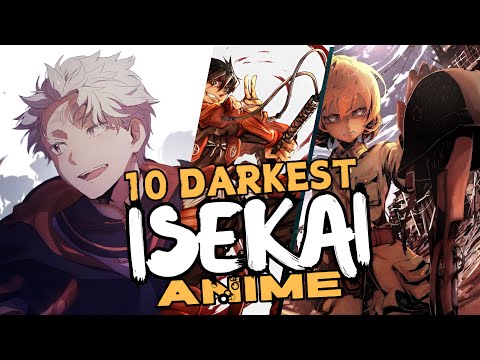 Ranked 10 Dark Isekai Anime of All Time