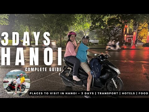 The Perfect 3 Days in Hanoi : Must-See Places | Bike Rental | Hotel | Food