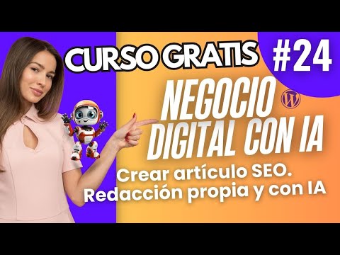 ✅M5 - Clase 10 Creación artículo SEO redacción propia y con IA 🤖🔴🟢CURSO GRATIS 😉