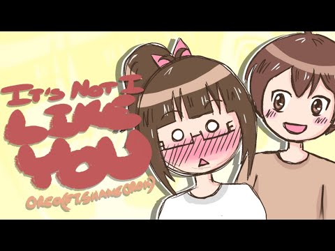 【It's Not Like I Like You!!】Animatic (Cover feat. Shayne Orok)