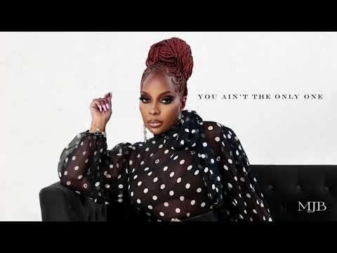 Mary J. Blige - You Ain't The Only One [Official Visualizer]