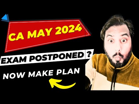 |ICAI CA May 24 Exam Postponed ?| Now Make Plan For CA Exam May 24|