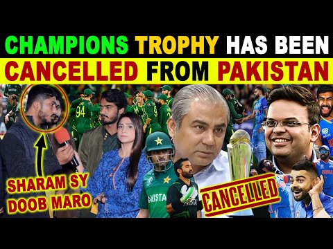 BREAKING NEWS🔴 CHAMPIONS TROPHY HAS BEEN CANCELLED FROM PAKISTAN | PAK CRYING REACTIONS