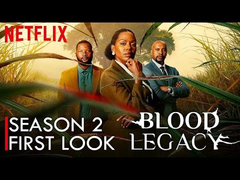 Blood Legacy Season 2 | Cast, Plot & Release date | Netflix |