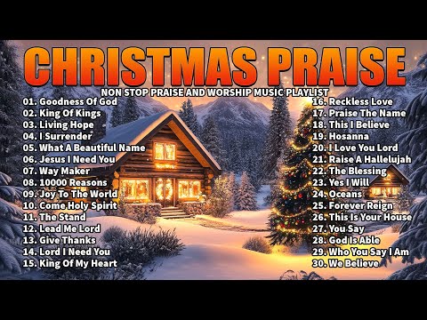 Christmas Praise | Celebrate the Season with Non Stop Praise and Worship Music Playlist