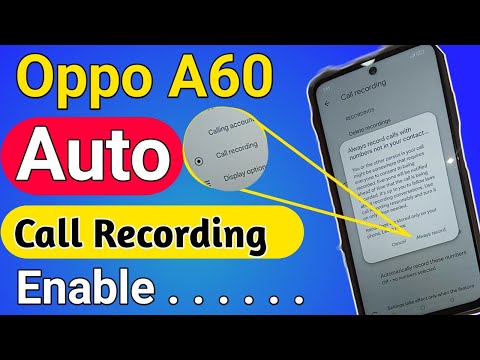 Oppo A60 Auto call Recording enable