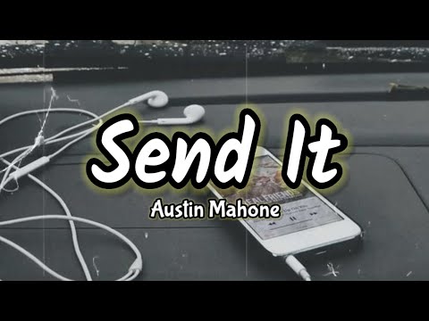 Send It (Lyric) - Austin Mahone ft. Rich Homie Quan | KamoteQue Official