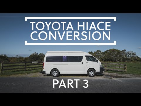 Toyota Hiace Camper Van Conversion - Part 3