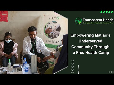 Empowering Matiari's Underserved Community through a Free Health Camp