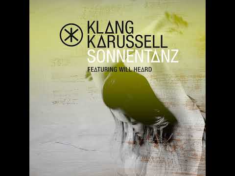 Klangkarussell - Sonnentanz (KABA & dela sur Remix) [feat. Will Heard]