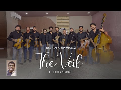 The Veil | Josy Alappuzha Musical | Ft. Cochin Strings | Josy Alappuzha | Musical Presentation | ©