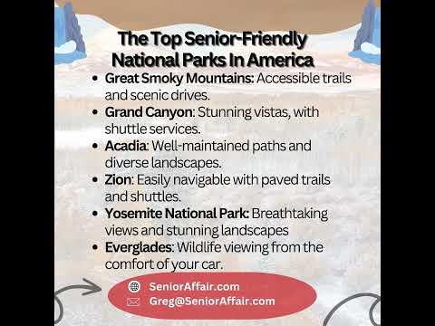 Exploring Nature's Beauty: The Top 7 Senior-Friendly National Parks in America!