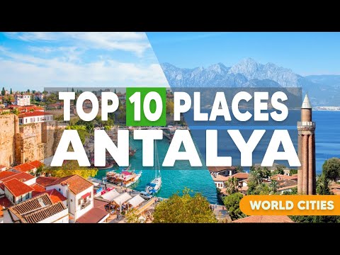 Top 10 Places To Visit in Antalya