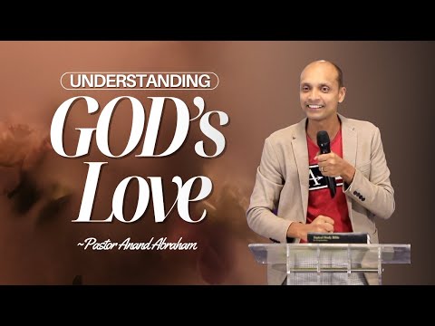 Understanding GOD's Love (Excerpt) | Pastor Anand Abraham