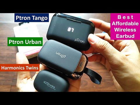 Ptron Tango Vs Ptron Urban Vs Portronics Harmonics Twins | Best Affordable Wireless Earbud