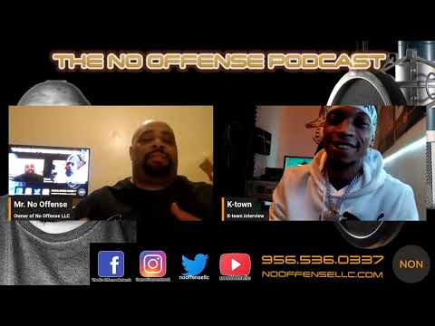 THE NO OFFENSE PODCAST   ARTIST WATCH INTERVIEW EXCLUSIVE   K TOWN