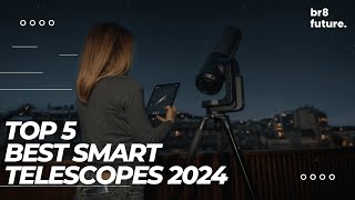 Best Smart Telescopes 2024 🔭🌠 WHO IS THE NEW NUMBER 1 ?