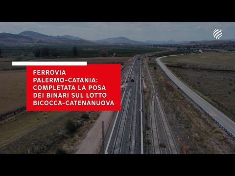 Video news Tratta Bicocca-Catenanuova: completata la posa dei binari