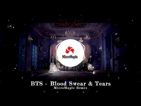 BTS - Blood Sweat & Tears(MicroMaple Remix)