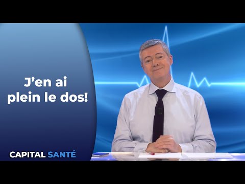 J'en ai plein le dos! - Capital Santé