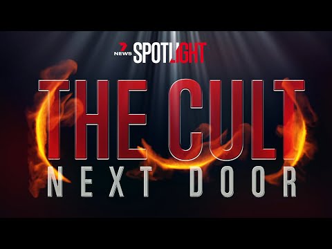 The Cult Next Door: Global investigation into a dangerous ‘religious’ group | 7NEWS Spotlight