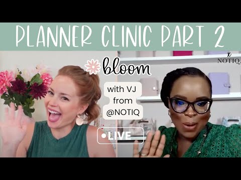 Planner Clinic Part 2 Presented by bloom Daily Planners and NOTIQ