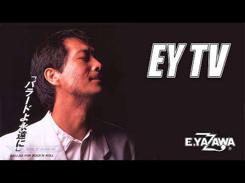 未公開！超貴重映像【EY TV】矢沢永吉「バラードよ永遠に」レコーディング&メイキング