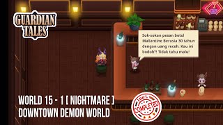 DOWNTOWN DEMON WORLD | Guardian tales nightmare world (15-1)