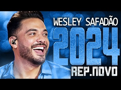 WESLEY SAFADÃO 2024 ( REPERTÓRIO NOVO 2024 ) CD NOVO - MÚSICAS NOVAS