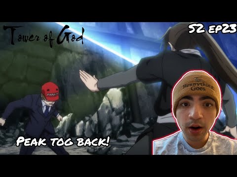 PEAK TOG BACK! | TOWER OF GOD SEASON 2 EPISODE 23 REACTION