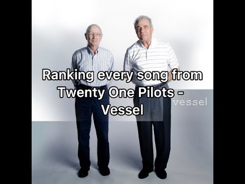 Ranking every song from Twenty One Pilots - Vessel