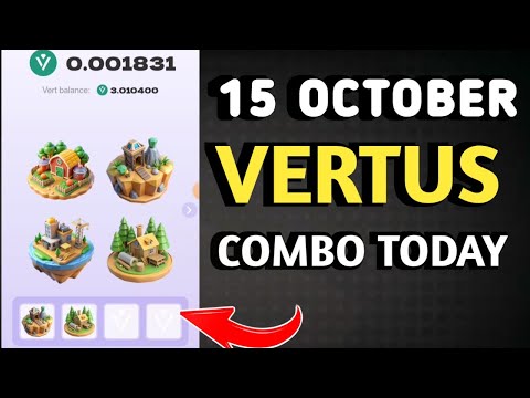 VERTUS COMBO TODAY 15 OCTOBER | VERTUS DAILY COMBO CARD 15 OCTOBER | VERTUS COMBO TODAY