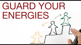 GUARD YOUR ENERGIES explained by Hans Wilhelm