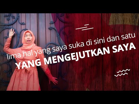 Lima hal yang saya suka di sini dan satu yang mengejutkan saya [ENG SUB]