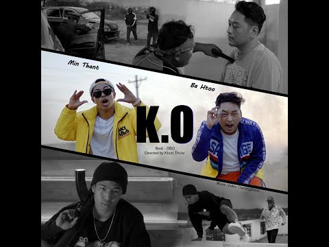 K.O. - Min Thant & Ba Htoo ( Official Music Video )