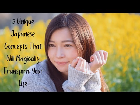 3 Unique Japanese Concepts That Will Magically Transform Your Life