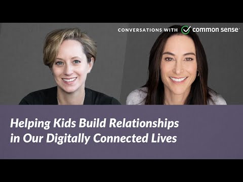 Helping Kids Build Relationships in Our Digitally Connected Lives