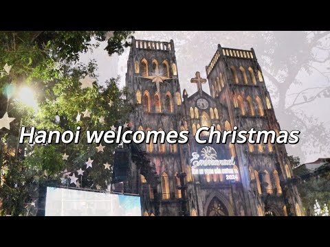 Hanoi welcomes Christmas I VIRTUAL VIETNAM