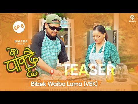 KE PAKDAICHHA - Episode 8 Teaser | Bibek Waiba Lama (VEK) | Reeccha Sharma | Cooking Life